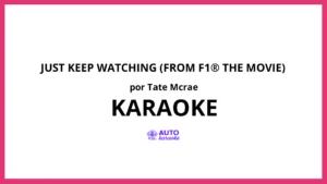 Tate McRae - Just Keep Watching (From F1® The Movie) KARAOKE (tono original)
