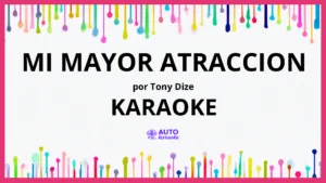 Tony Dize - Mi Mayor Atraccion KARAOKE (tono original)