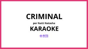 Natti Natasha - Criminal KARAOKE (tono original)
