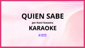 Natti Natasha - Quien Sabe KARAOKE (tono original)