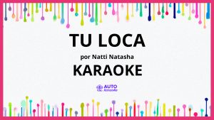 Natti Natasha - Tu Loca KARAOKE (tono original)