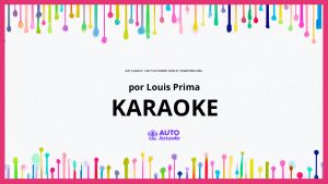 Louis Prima - Just A Gigolo / I Ain't Got Nobody (Medley / Remastered 2002) KARAOKE (tono original)