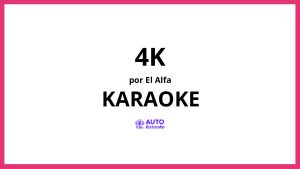 El Alfa - 4K KARAOKE (tono original)