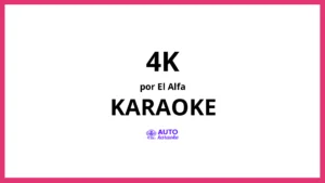 El Alfa - 4K KARAOKE (tono original)