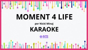 Nicki Minaj - Moment 4 Life KARAOKE (tono original)