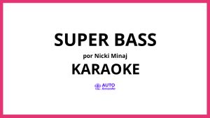 Nicki Minaj - Super Bass KARAOKE (tono original)
