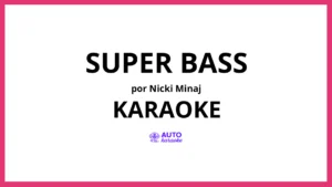 Nicki Minaj - Super Bass KARAOKE (tono original)