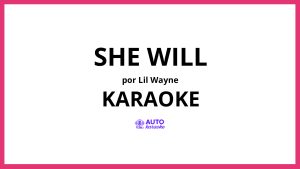 Lil Wayne - She Will KARAOKE (tono original)