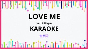Lil Wayne - Love Me KARAOKE (tono original)