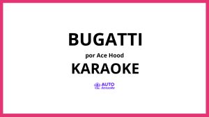 Ace Hood - Bugatti KARAOKE (tono original)