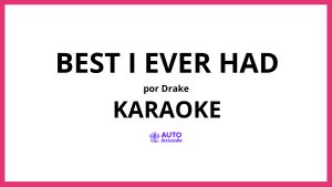 Drake - Best I Ever Had KARAOKE (tono original)