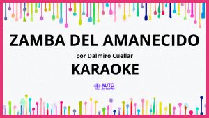 Dalmiro Cuellar - Zamba del Amanecido KARAOKE (tono original)