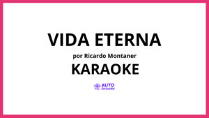 Ricardo Montaner - Vida Eterna KARAOKE (tono original)