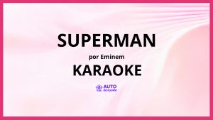 Eminem - Superman KARAOKE (tono original)