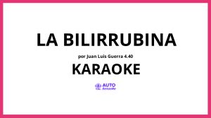 Juan Luis Guerra 4.40 - La Bilirrubina KARAOKE (tono original)