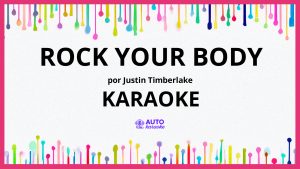 Justin Timberlake - Rock Your Body KARAOKE (tono original)