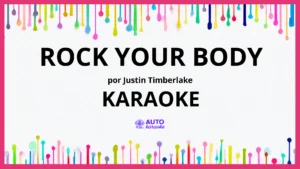 Justin Timberlake - Rock Your Body KARAOKE (tono original)