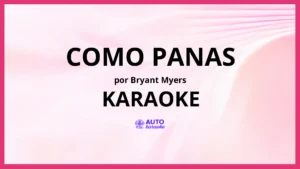 Bryant Myers - Como Panas KARAOKE (tono original)