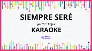 Tito Rojas - Siempre Seré KARAOKE (tono original)