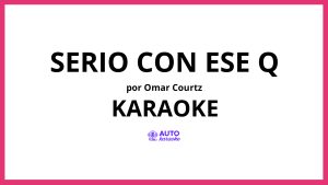 Omar Courtz - SERIO CON ESE Q KARAOKE (tono original)