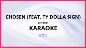 Blxst - Chosen (feat. Ty Dolla $ign) KARAOKE (tono original)