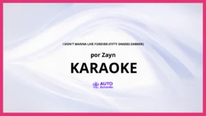 ZAYN - I Don’t Wanna Live Forever (Fifty Shades Darker) KARAOKE (tono original)