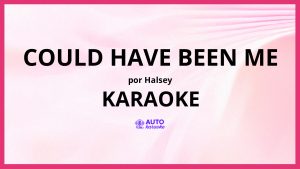 Halsey - Could Have Been Me KARAOKE (tono original)