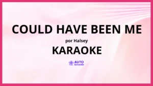Halsey - Could Have Been Me KARAOKE (tono original)