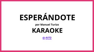 Manuel Turizo - Esperándote KARAOKE (tono original)