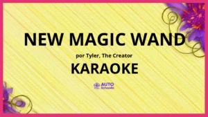 Tyler, The Creator - NEW MAGIC WAND KARAOKE (tono original)