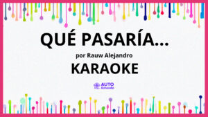 Rauw Alejandro - Qué Pasaría... KARAOKE (tono original)