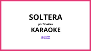 Shakira - Soltera KARAOKE (tono original)