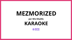 Wiz Khalifa - Mezmorized KARAOKE (tono original)