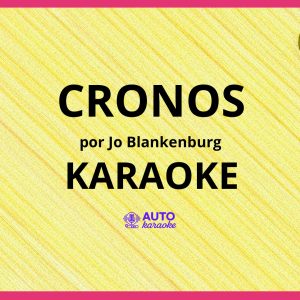 Jo Blankenburg - Cronos KARAOKE (tono original)
