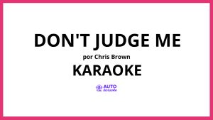 Chris Brown - Don't Judge Me KARAOKE (tono original)