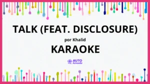 Khalid - Talk (feat. Disclosure) KARAOKE (tono original)