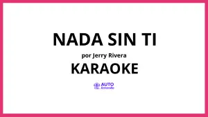 Jerry Rivera - Nada Sin Ti KARAOKE (tono original)