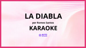 Romeo Santos - La Diabla KARAOKE (tono original)