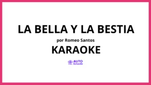Romeo Santos - La Bella Y La Bestia KARAOKE (tono original)
