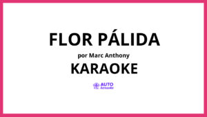 Marc Anthony - Flor Pálida KARAOKE (tono original)