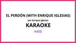 Enrique Iglesias - El Perdón (with Enrique Iglesias) KARAOKE (tono original)