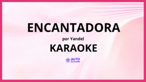 Yandel - Encantadora KARAOKE (tono original)
