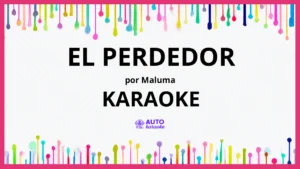 Maluma - El Perdedor KARAOKE (tono original)