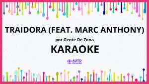 Gente De Zona - Traidora (feat. Marc Anthony) KARAOKE (tono original)