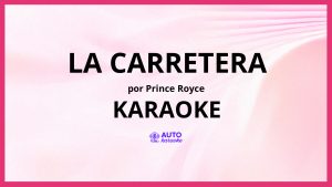 Prince Royce - La Carretera KARAOKE (tono original)
