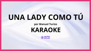 Manuel Turizo - Una Lady Como Tú KARAOKE (tono original)