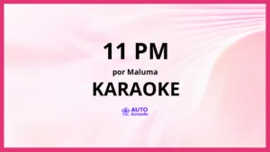 Maluma - 11 PM KARAOKE (tono original)