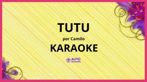 Camilo - Tutu KARAOKE (tono original)