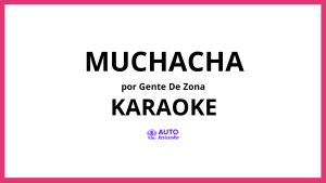Gente De Zona - Muchacha KARAOKE (tono original)