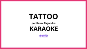 Rauw Alejandro - Tattoo KARAOKE (tono original)